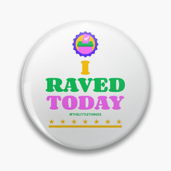 Item preview, I Raved Today #TheLittleThings designed and sold by ZsTeez.