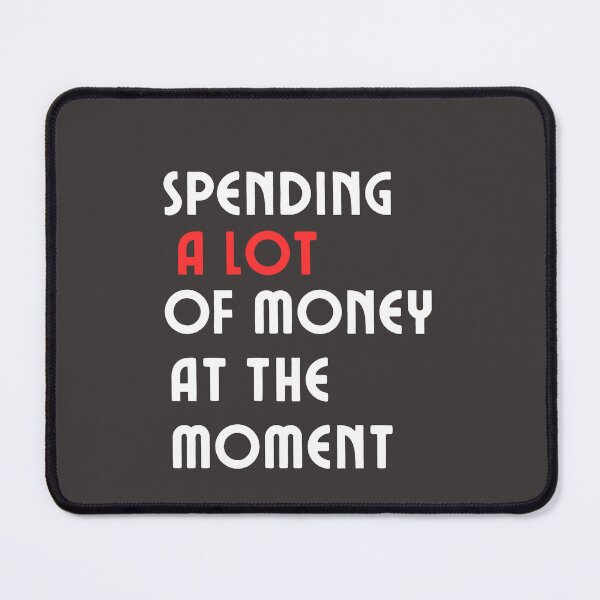 Item preview, Funny Dad Mom Parents Day Spending A Lot Money At The Moment designed and sold by Soufyan06.