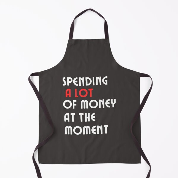 Item preview, Funny Dad Mom Parents Day Spending A Lot Money At The Moment designed and sold by Soufyan06.