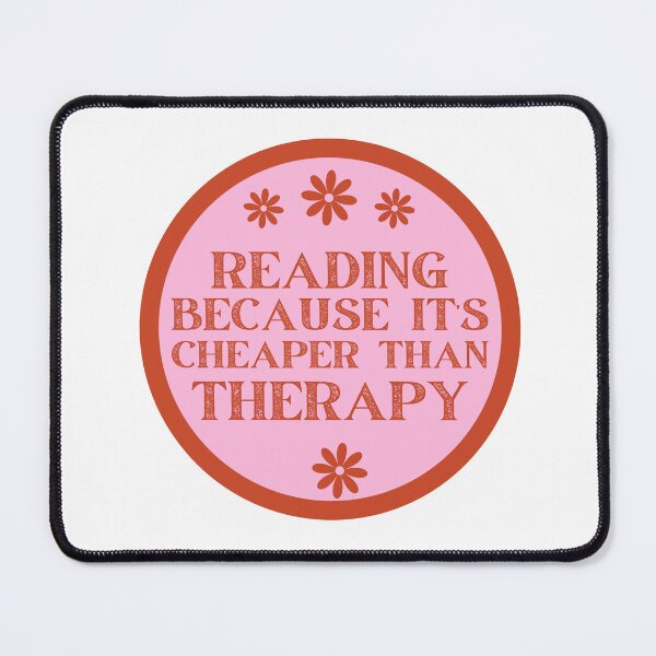 Item preview, reading because it's cheaper than therapy bookish designed and sold by stickersxbecca.