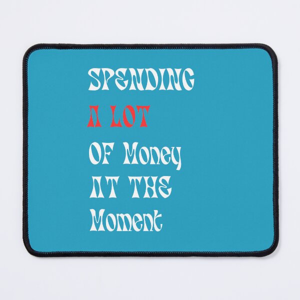 Item preview, Funny Dad Mom Parents Day Spending A Lot Money At The Moment designed and sold by Soufyan06.