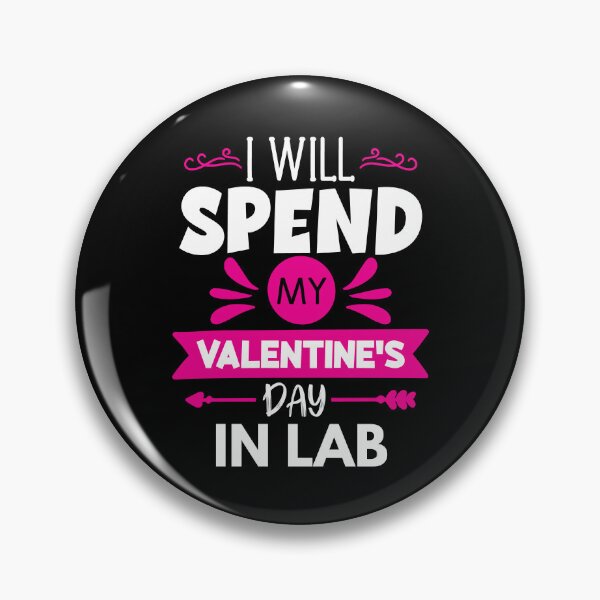Item preview, I Will Spend My Valentine's Day In Lab - Funny Valentine's Day Laboratory, Science Valentine's Day, Laboratory Valentine's Day designed and sold by jadedscientist.