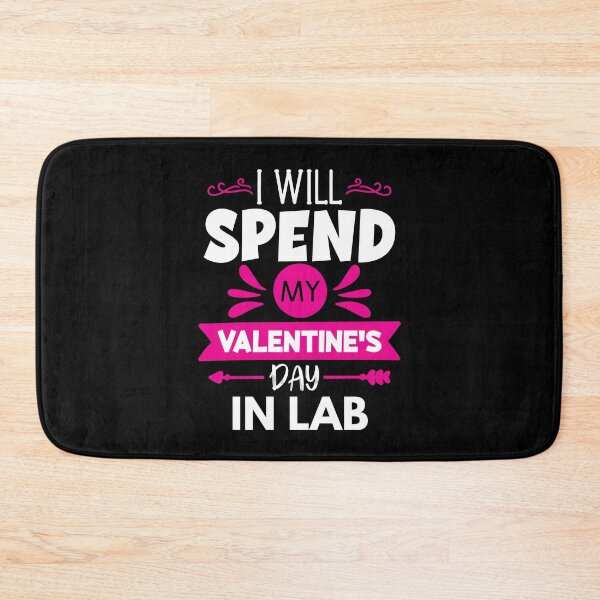 Item preview, I Will Spend My Valentine's Day In Lab - Funny Valentine's Day Laboratory, Science Valentine's Day, Laboratory Valentine's Day designed and sold by jadedscientist.