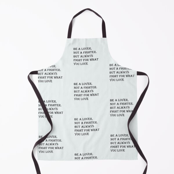Item preview, Be a lover, not a fighter. But always fight for what you love designed and sold by hachemiuk.