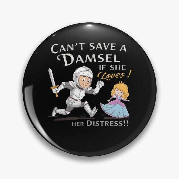 Item preview, Can't Save A Damsel If She Loves Her Distress  designed and sold by Flirt-Teez.