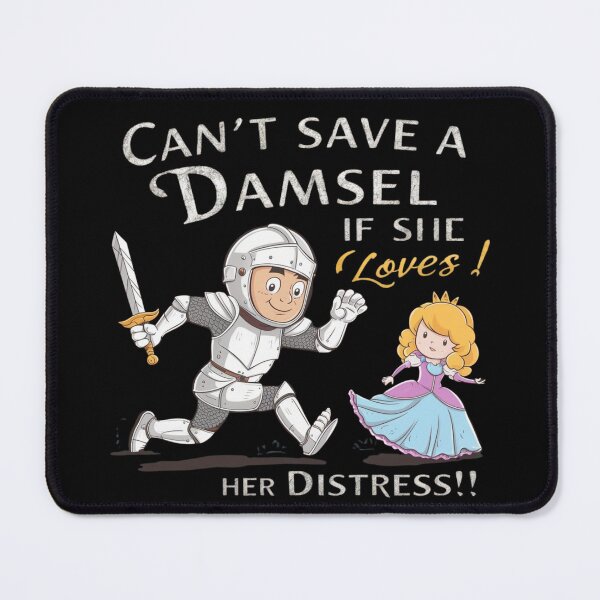 Item preview, Can't Save A Damsel If She Loves Her Distress  designed and sold by Flirt-Teez.