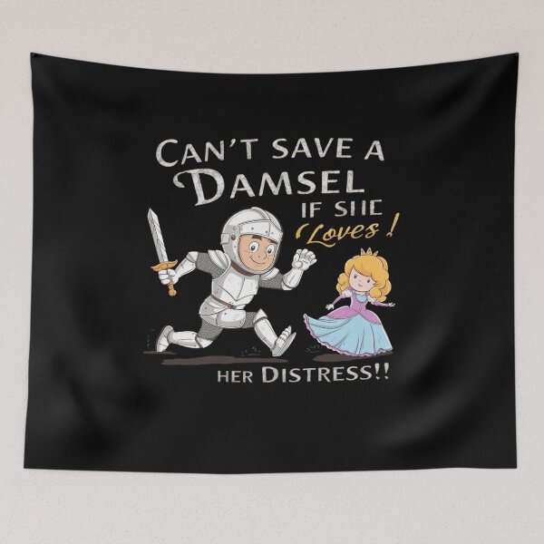 Item preview, Can't Save A Damsel If She Loves Her Distress  designed and sold by Flirt-Teez.