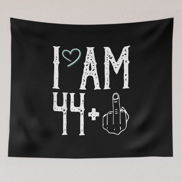 Item preview, I Am 44 Plus 1 Middle Finger designed and sold by skeastore.