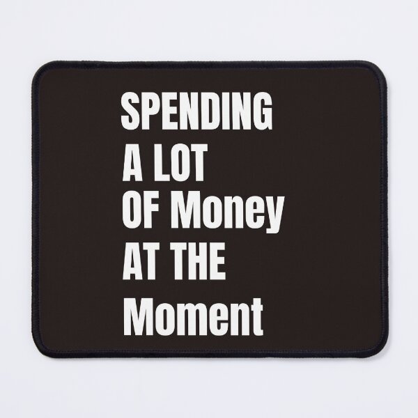 Item preview, Funny Dad Mom Parents Day Spending A Lot Money At The Moment designed and sold by Soufyan06.