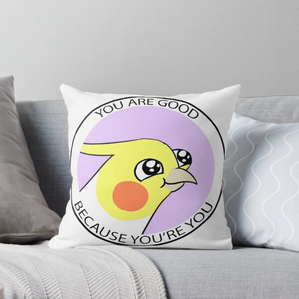 Item preview, You are good because you're you designed and sold by chickenthoughts.