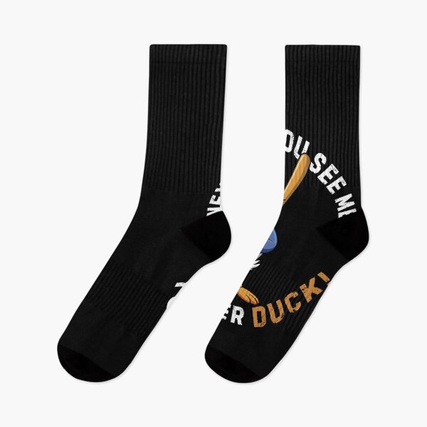 Item preview, Next time you see me, you better duck! designed and sold by mksjr.
