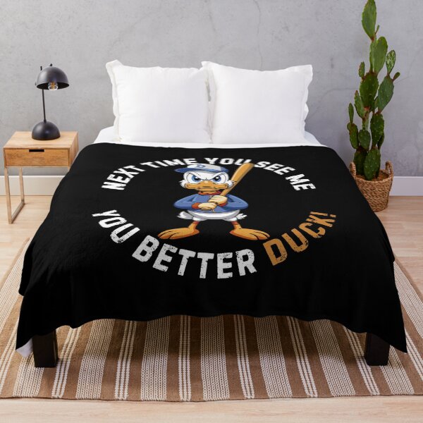 Item preview, Next time you see me, you better duck! designed and sold by mksjr.