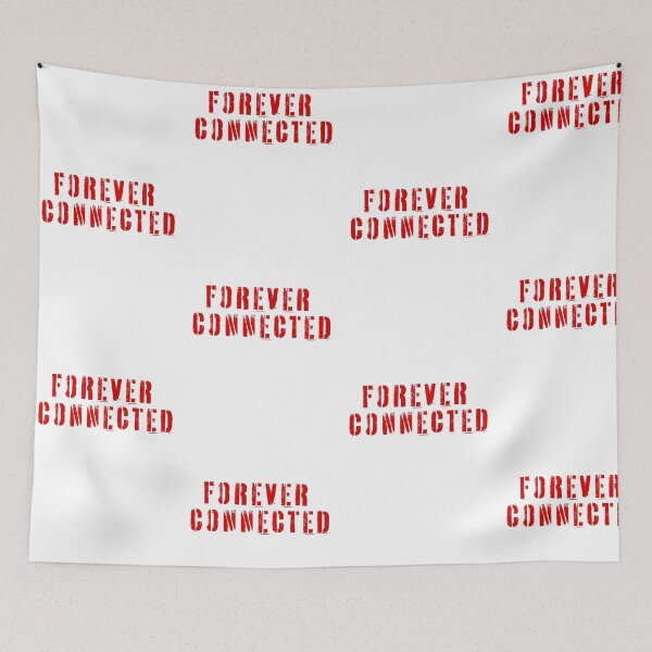 Item preview, FOREVER CONNECTED designed and sold by SLIMK8.