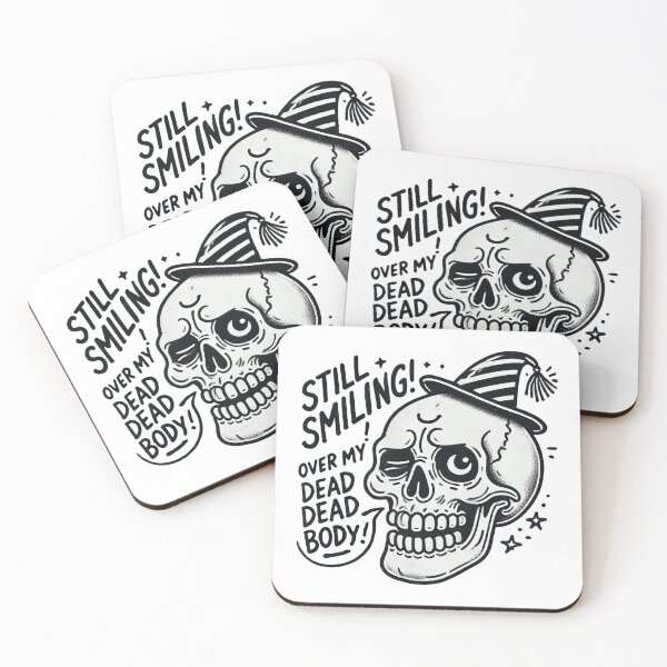 Item preview, Still Smiling! Over My Dead Body! - Funny Skull designed and sold by Blink Art Studio.