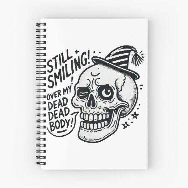 Item preview, Still Smiling! Over My Dead Body! - Funny Skull designed and sold by Blink Art Studio.