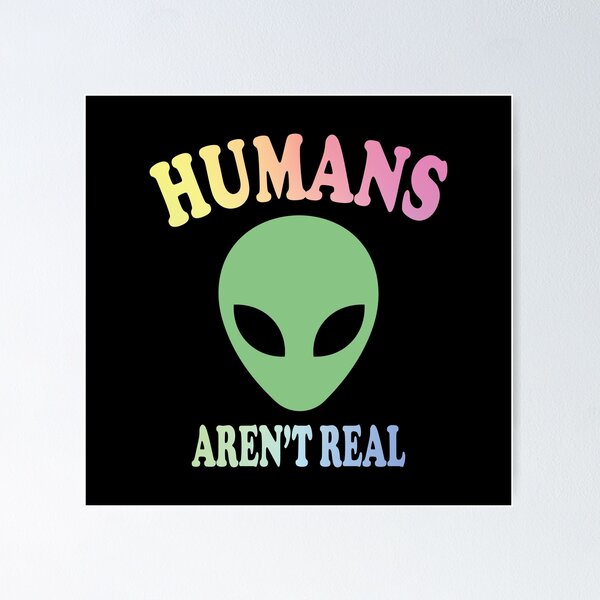 Item preview, Humans Aren't Real designed and sold by ScienceCorner.