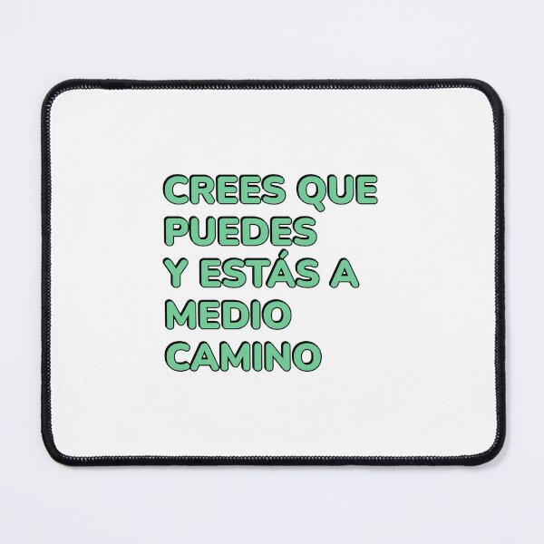 Item preview, Crees que puedes  y estás a  medio camino - Spanish motivational phrases designed and sold by Inspirationmotivation.