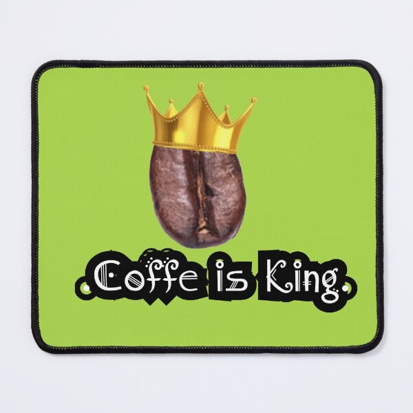 Item preview, Coffe is King designed and sold by The_Clock.