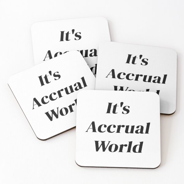 Item preview, It's Accrual World designed and sold by CraftyHourNJ.