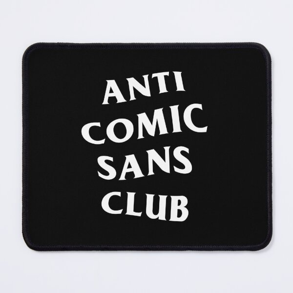 Item preview, Anti Comic Sans Club - White designed and sold by GinHans.