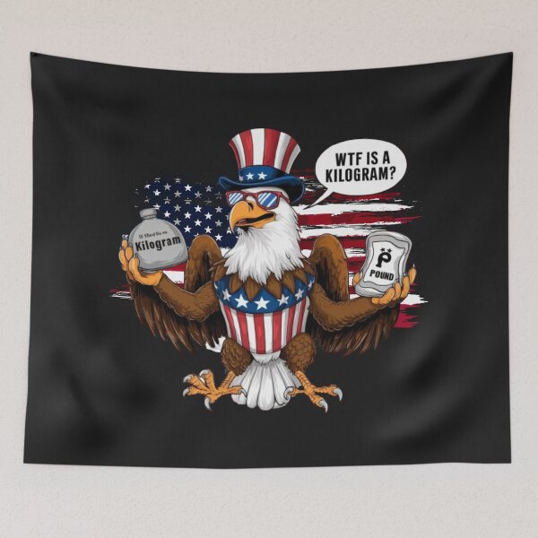 Item preview, WTF is a Kilogram? Funny 4th of July Patriotic Eagle USA designed and sold by SztylishDesigns.