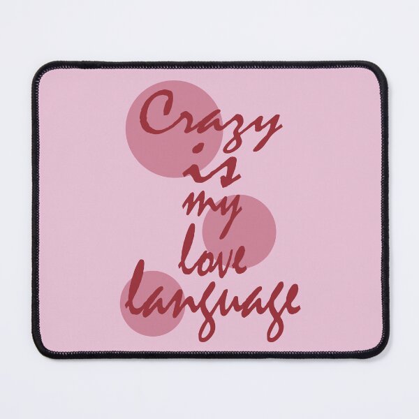 Item preview, Crazy is my love language designed and sold by Nadiacreativity.