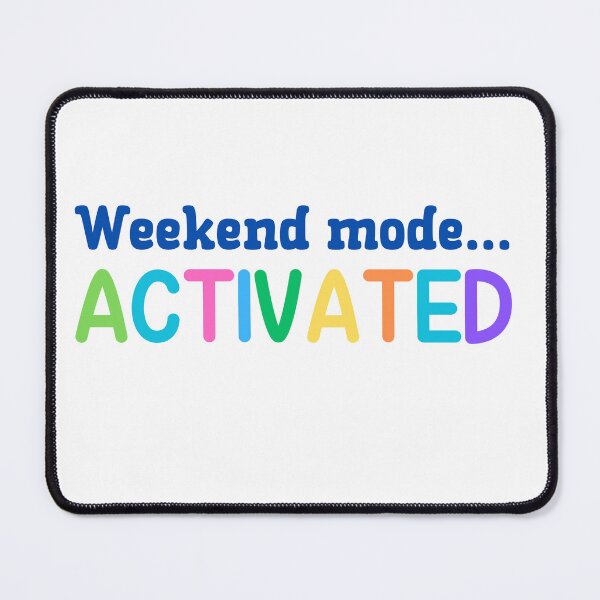 Item preview, Weekend Mode Activated designed and sold by Whackadoodletee.