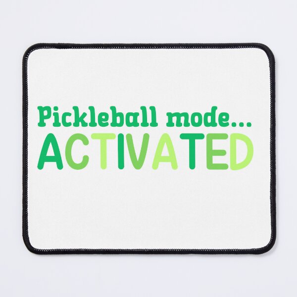 Item preview, Pickleball Mode Activated  designed and sold by Whackadoodletee.