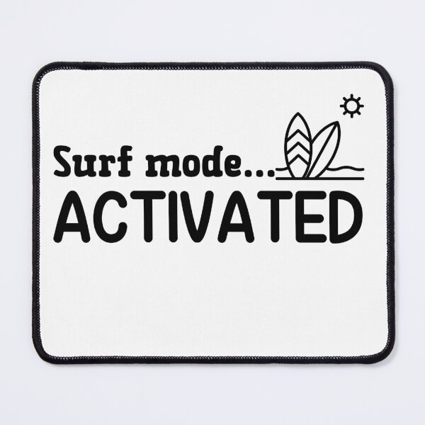 Item preview, Surf Mode Activated  designed and sold by Whackadoodletee.