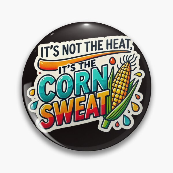 Item preview, Funny Midwest Humidity, It's not the Heat it's the Corn Sweat, Iowa Hot Summer designed and sold by CatbirdZen.