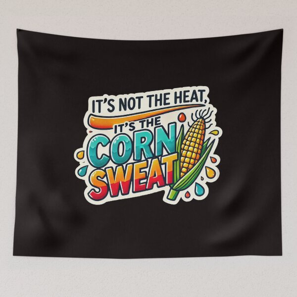 Item preview, Funny Midwest Humidity, It's not the Heat it's the Corn Sweat, Iowa Hot Summer designed and sold by CatbirdZen.