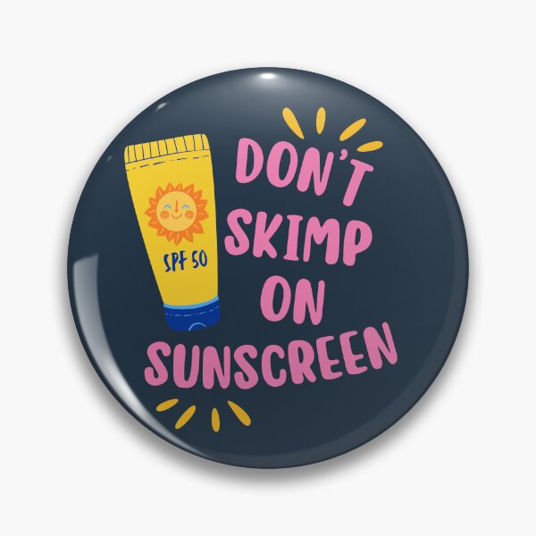 Item preview, Don't skimp on sunscreen designed and sold by Neadoodles.
