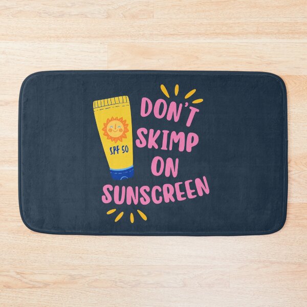Item preview, Don't skimp on sunscreen designed and sold by Neadoodles.