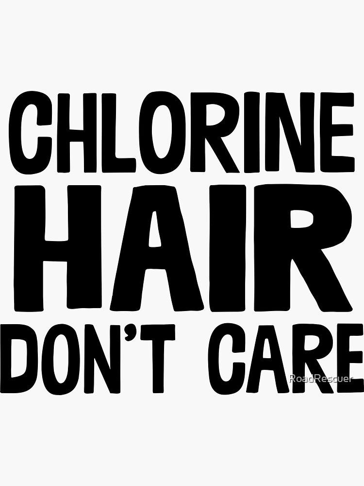 "Chlorine Hair Don't Care Swimming Swimmer" Sticker for Sale by