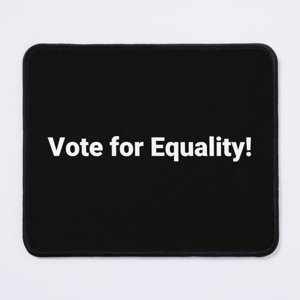 Item preview, Vote for Equality! designed and sold by Text-based T-Shirts and Gifts.
