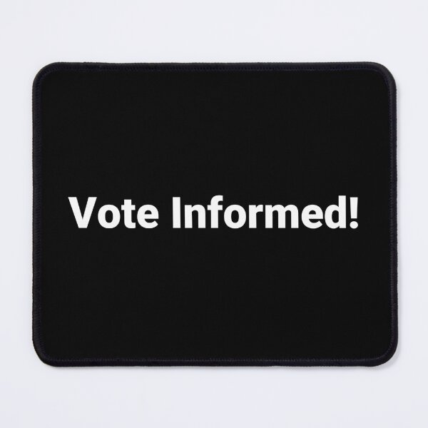 Item preview, Vote Informed! designed and sold by Text-based T-Shirts and Gifts.
