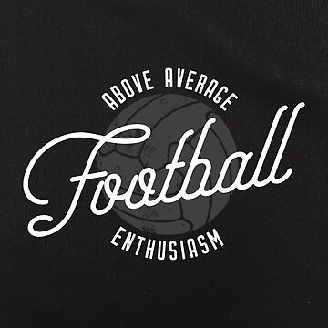 Artwork thumbnail, Above Average Football Enthusiasm (White) by TS-One