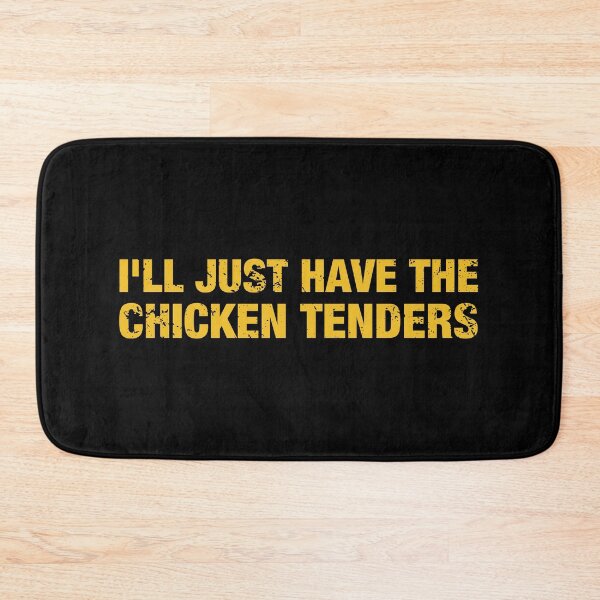 Item preview, I'll Just Have The Chicken Tenders designed and sold by viunziameriza.