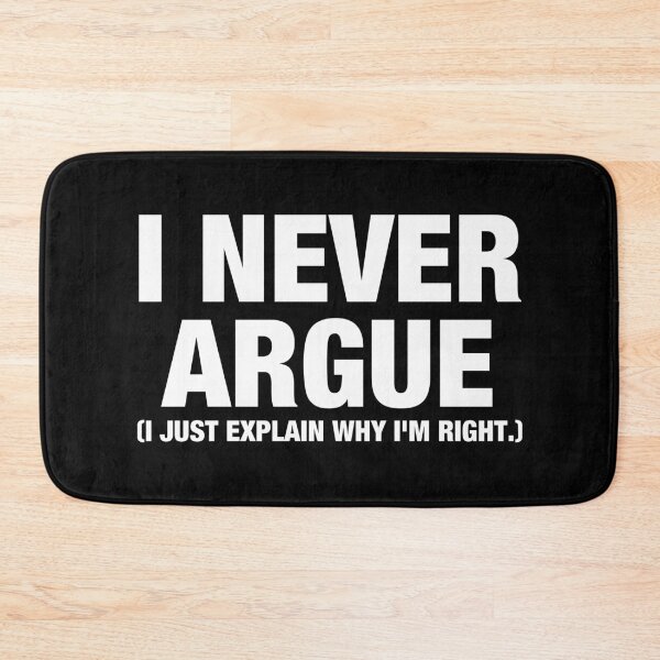 Item preview, I Never Argue I Just Explain Why I'm Right. designed and sold by viunziameriza.