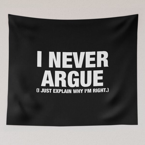 Item preview, I Never Argue I Just Explain Why I'm Right. designed and sold by viunziameriza.