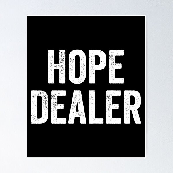 Item preview, Hope Dealer designed and sold by kevzadevinca.