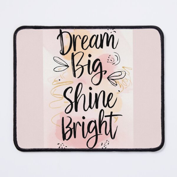 Item preview, Dream Big, Shine Bright designed and sold by Past-Midnight.