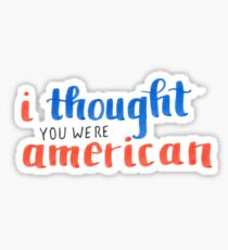 Pegatina pensé que eras americano