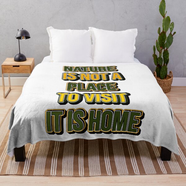 Item preview, Nature is Not a Place to Visit, It is Home - Eco-Friendly Quote Design designed and sold by ArtsyExplorer.