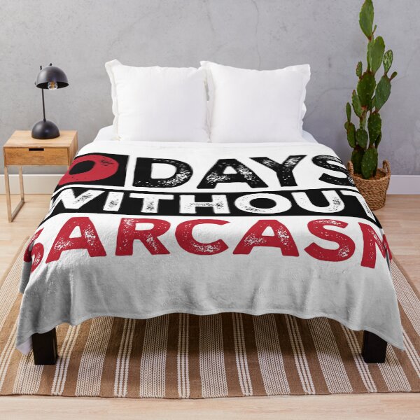 Item preview, Zero Days without Sarcasm designed and sold by edenjoy-designs.