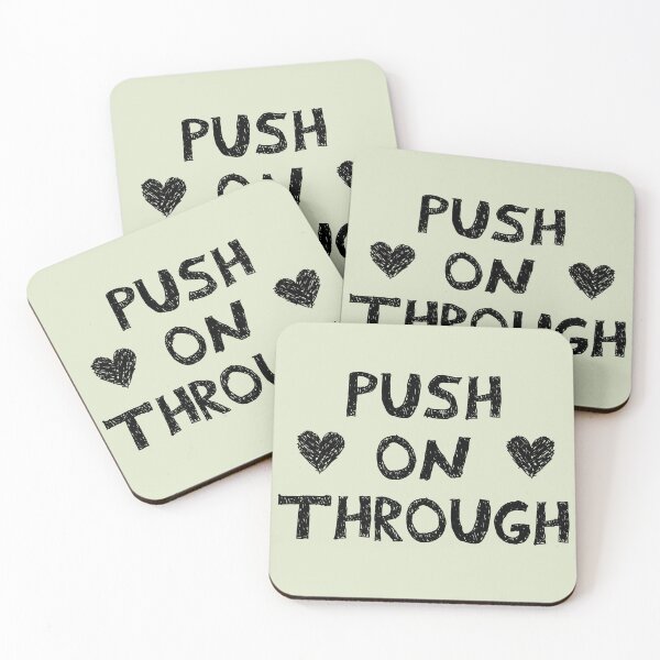 Item preview, Push on through designed and sold by Mady33.