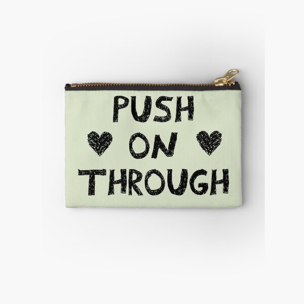 Item preview, Push on through designed and sold by Mady33.