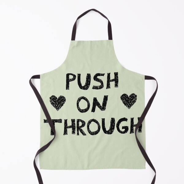 Item preview, Push on through designed and sold by Mady33.