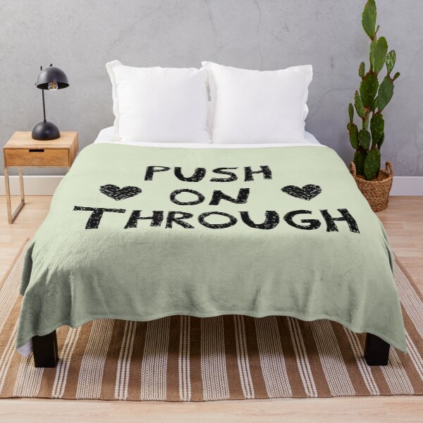 Item preview, Push on through designed and sold by Mady33.