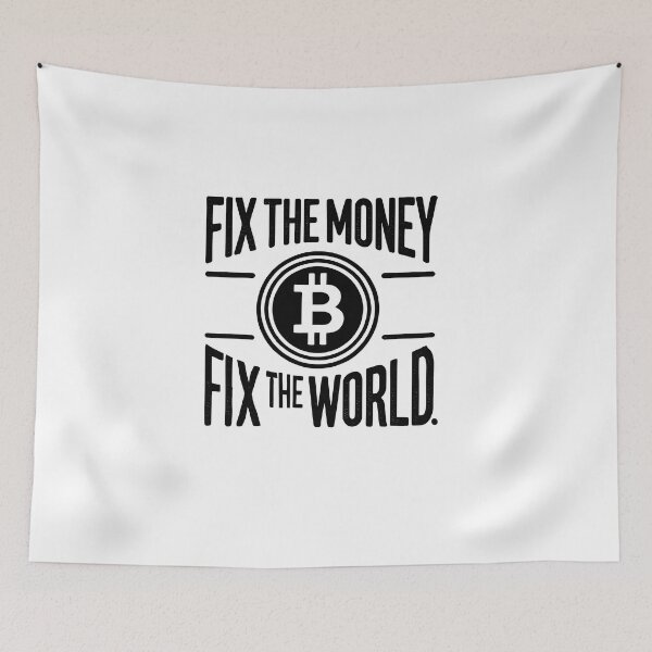 Item preview, Fix the Money Fix the world Bitcoin Crypto merch designed and sold by NoCompetition.